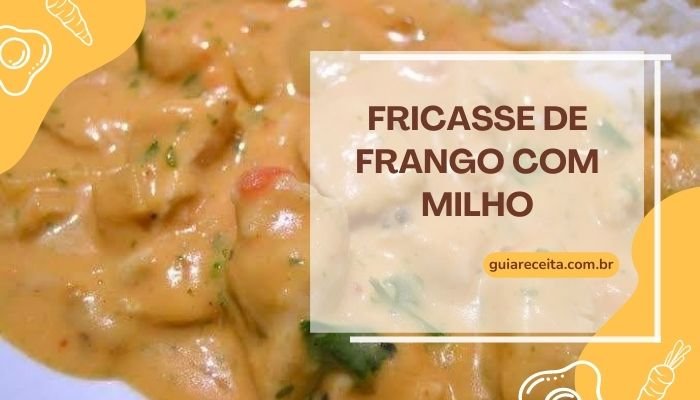 Fricasse de Frango com Milho
